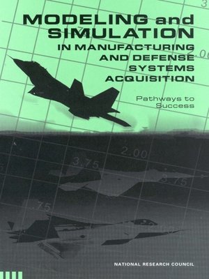 cover image of Modeling and Simulation in Manufacturing and Defense Acquisition